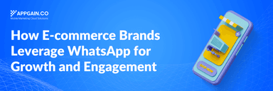 How E-commerce Brands Use WhatsApp to Boost Sales, Recover Carts, and Engage Customers