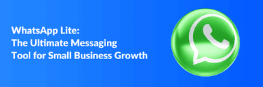 WhatsApp Marketing Made Simple: Your Complete Guide to WhatsApp Lite 1.0